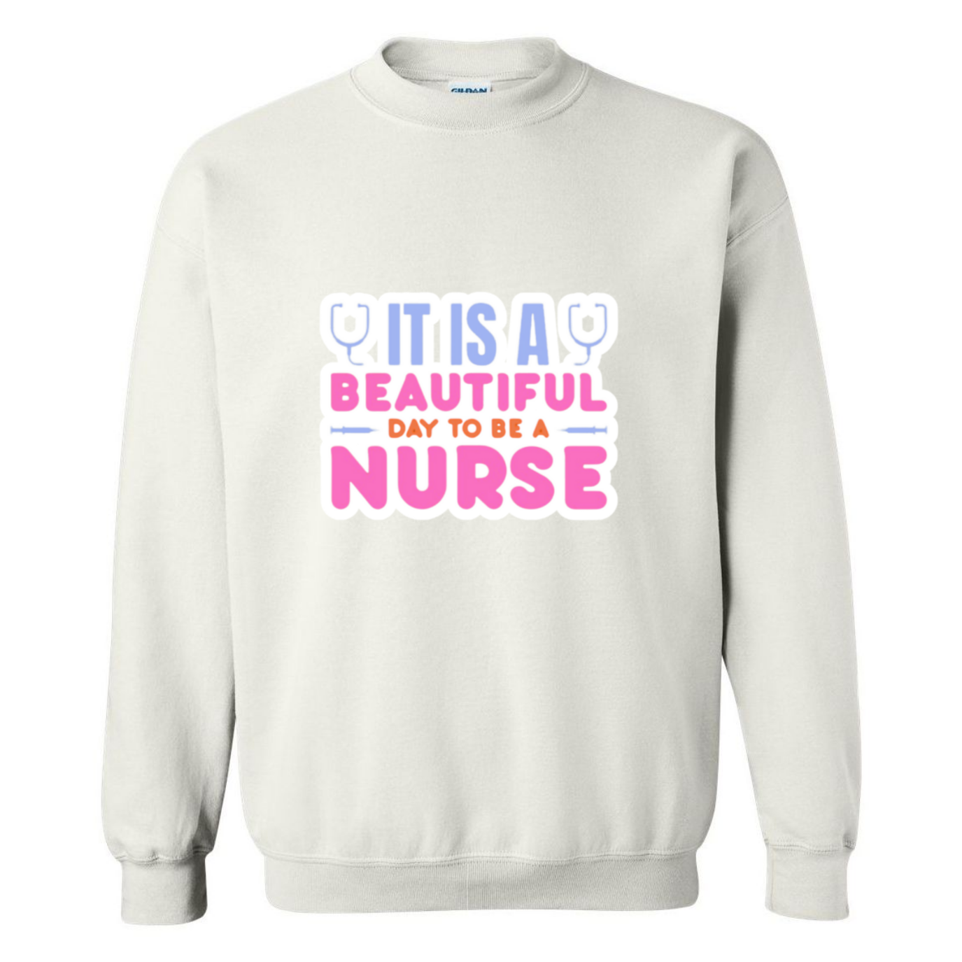 Beautiful Day to be A Nurse Crewneck Sweatshirt