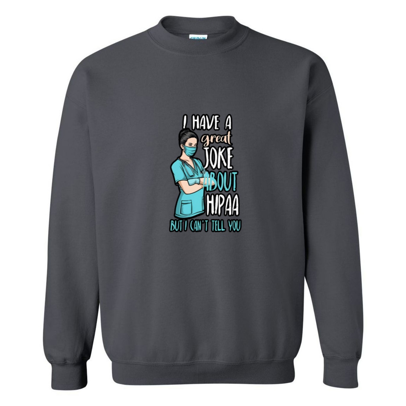 HIPAA Joke Crewneck Sweatshirt
