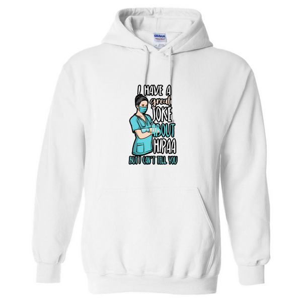 HIPAA Joke Hooded Sweatshirt