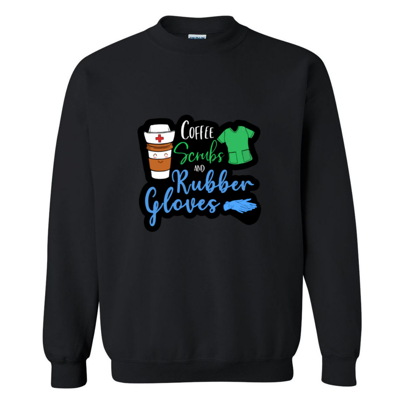 Coffee, Scrubs, Rubber Gloves Crewneck Sweatshirt