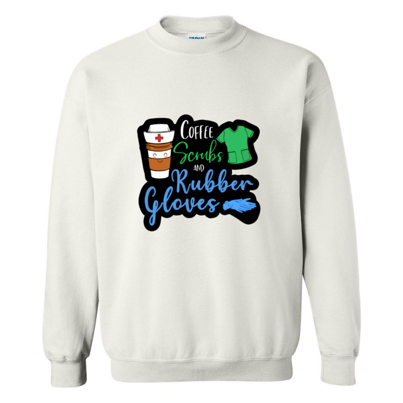 Coffee, Scrubs, Rubber Gloves Crewneck Sweatshirt