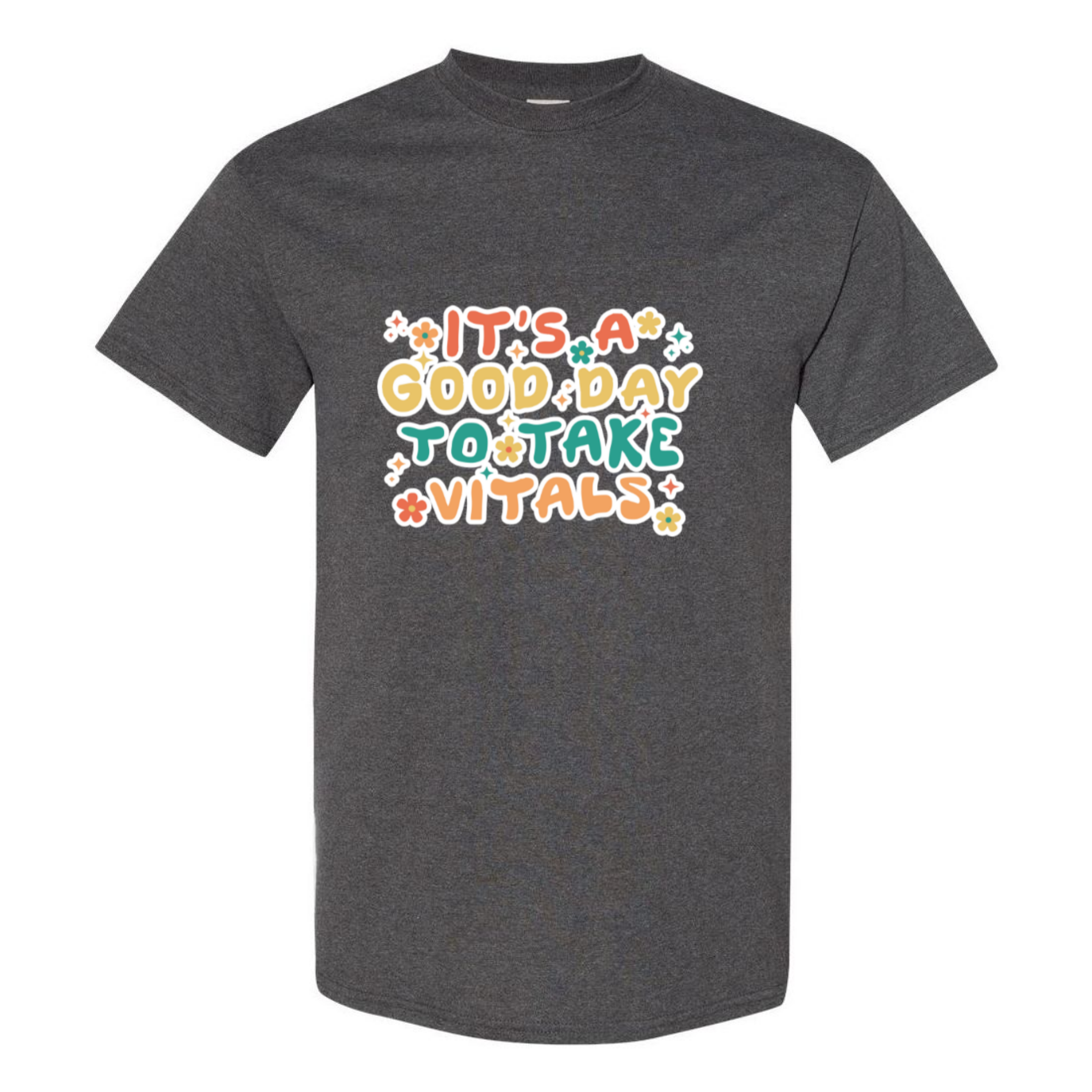 Good Day For Vitals T-Shirt