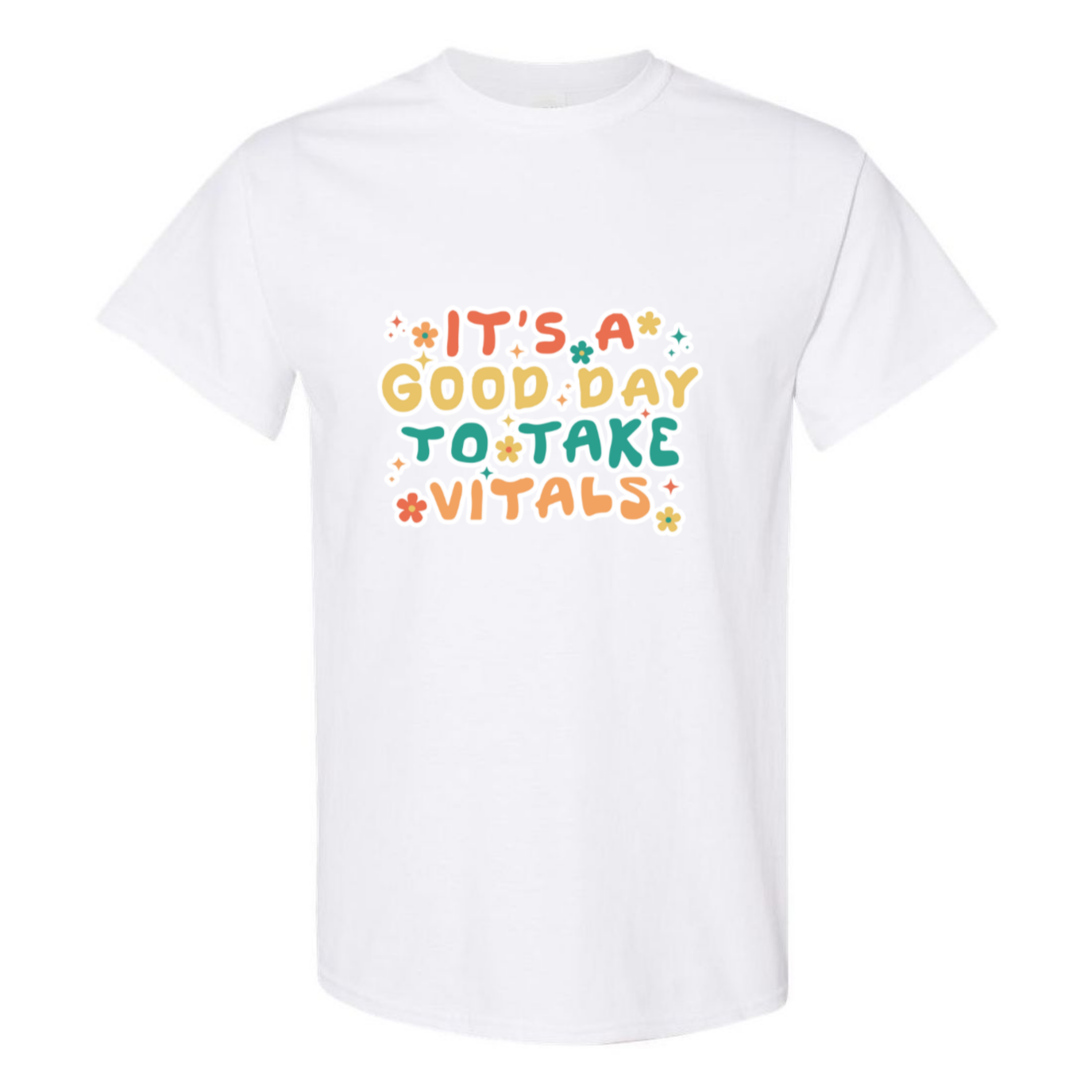 Good Day For Vitals T-Shirt