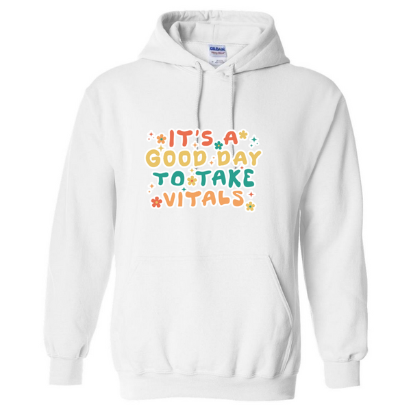 Good Day For Vitals Hooded Sweatshirt