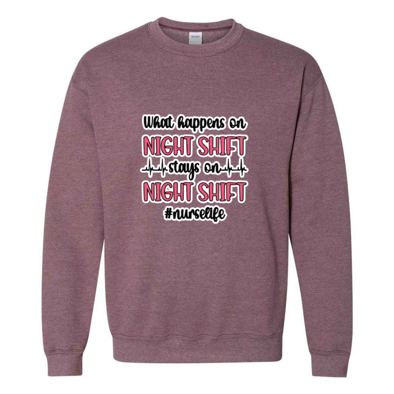 Stays on the Night Shift Crewneck Sweatshirt