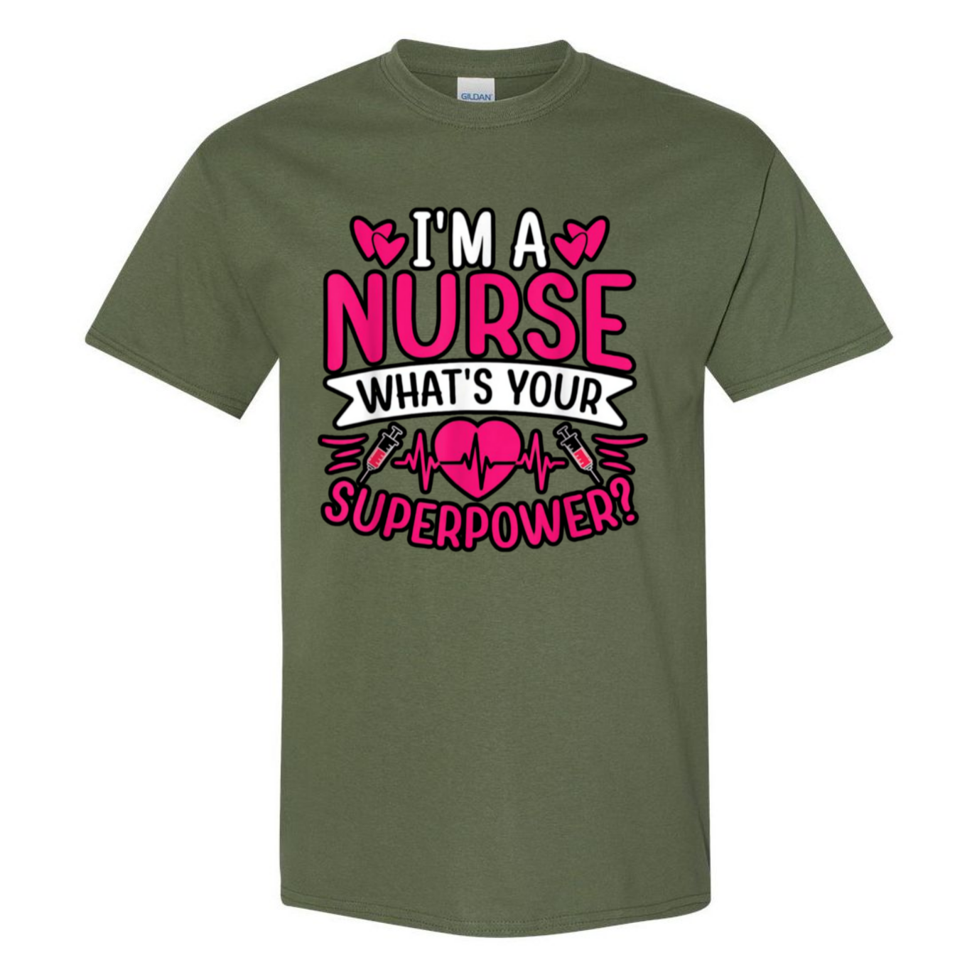 I'm A Nurse, What's Your Superpower T-Shirt
