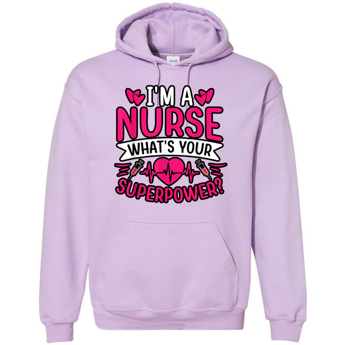 I'm A Nurse, What's Your Superpower Hooded Sweatshirt