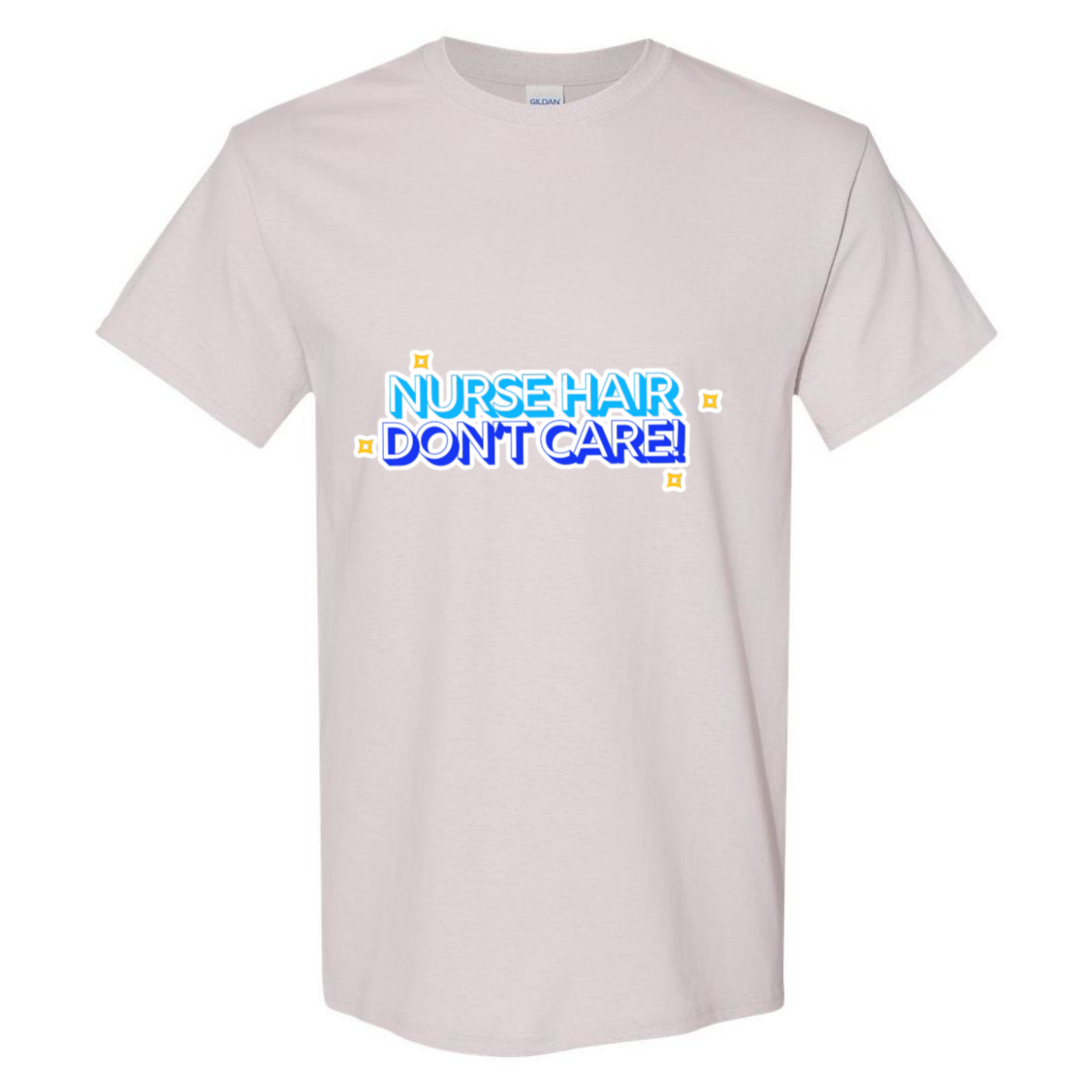 Nurse Hair Don't Care T-Shirt