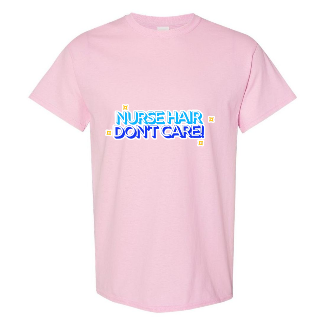 Nurse Hair Don't Care T-Shirt