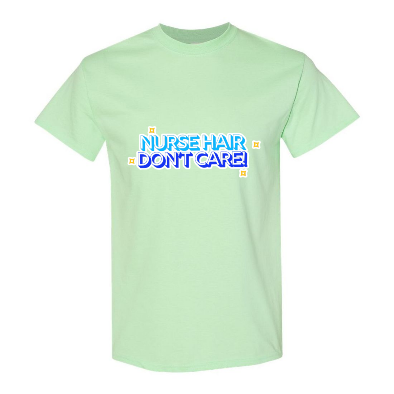 Nurse Hair Don't Care T-Shirt