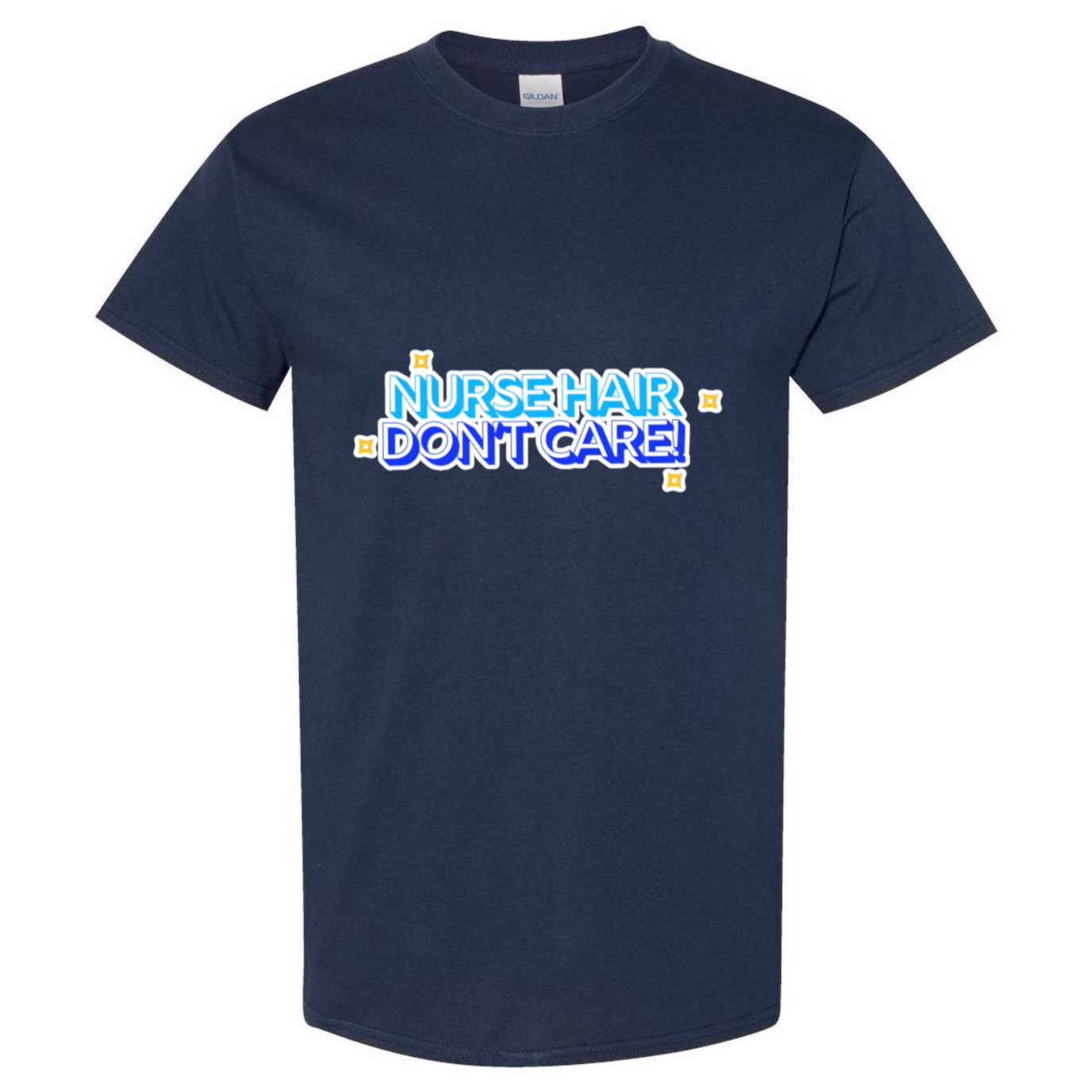 Nurse Hair Don't Care T-Shirt