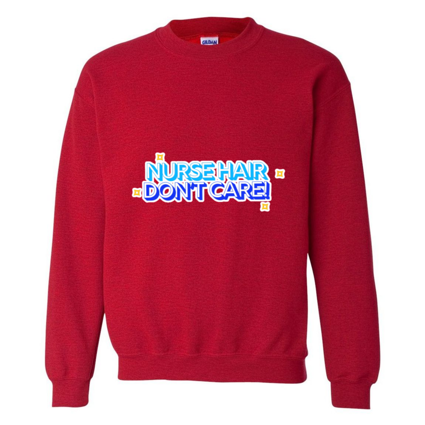 Nurse Hair Don't Care Crewneck Sweatshirt