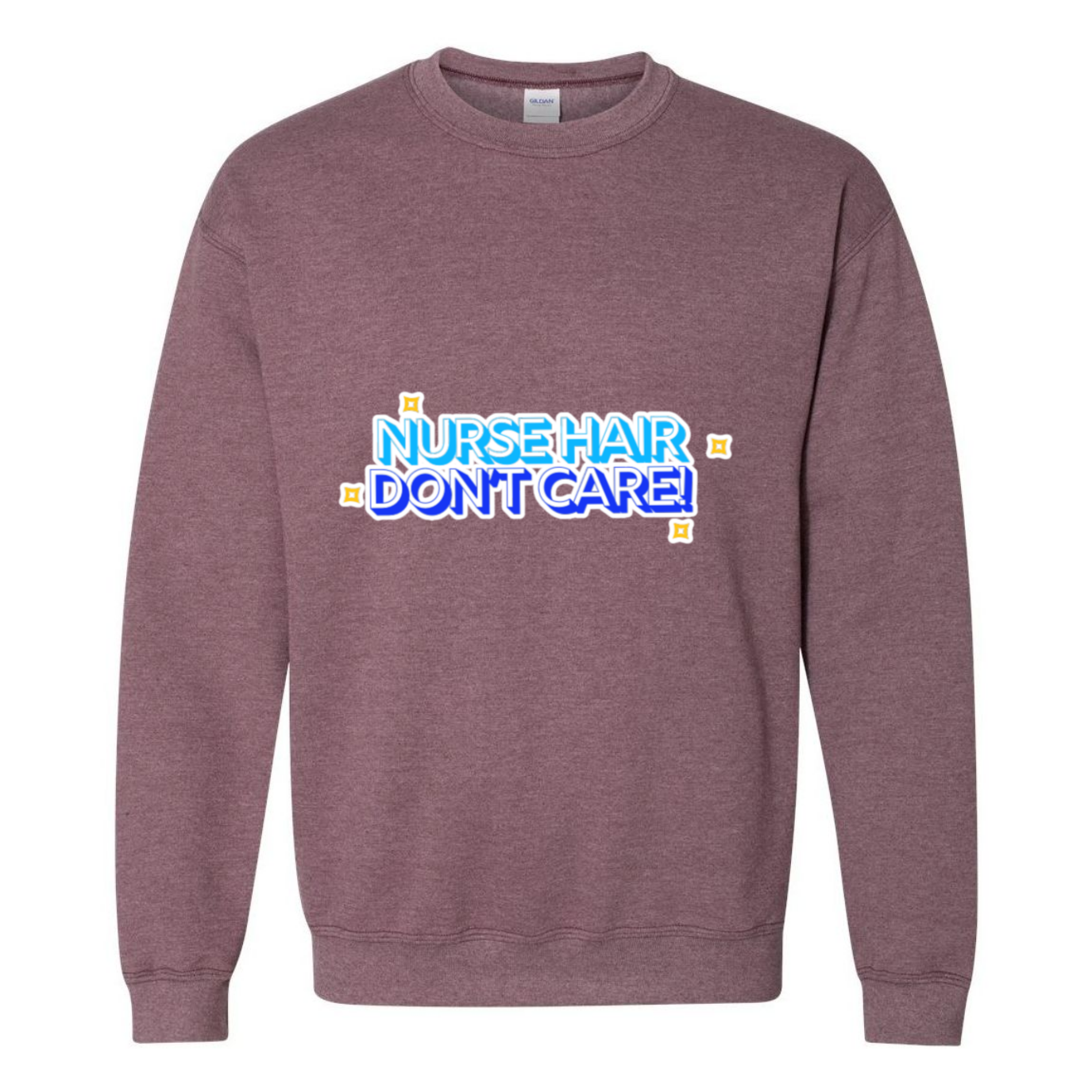 Nurse Hair Don't Care Crewneck Sweatshirt