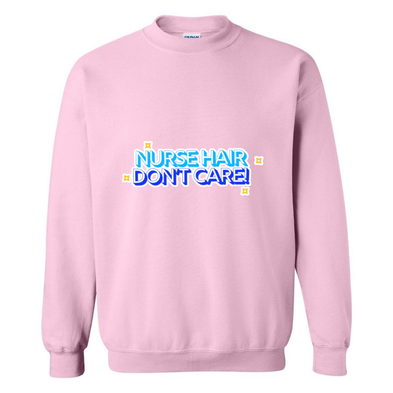 Nurse Hair Don't Care Crewneck Sweatshirt