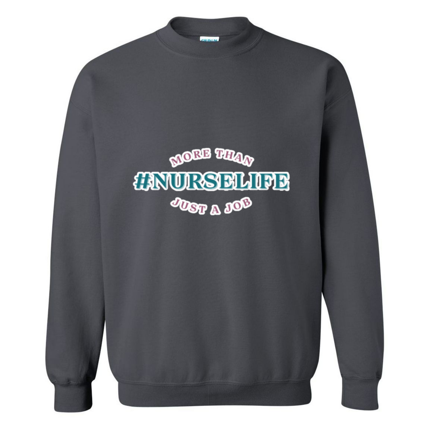 #NurseLife Crewneck Sweatshirt
