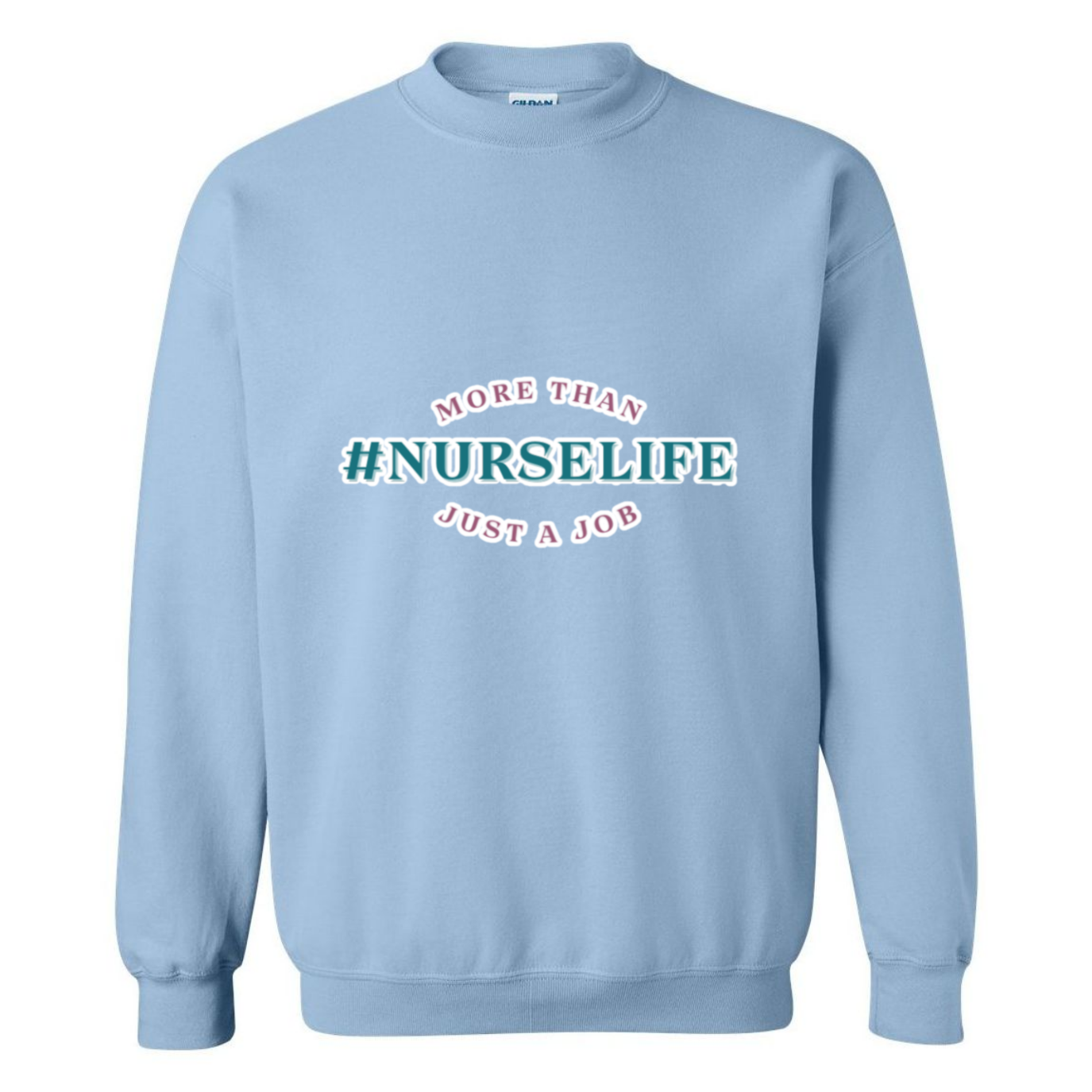 #NurseLife Crewneck Sweatshirt