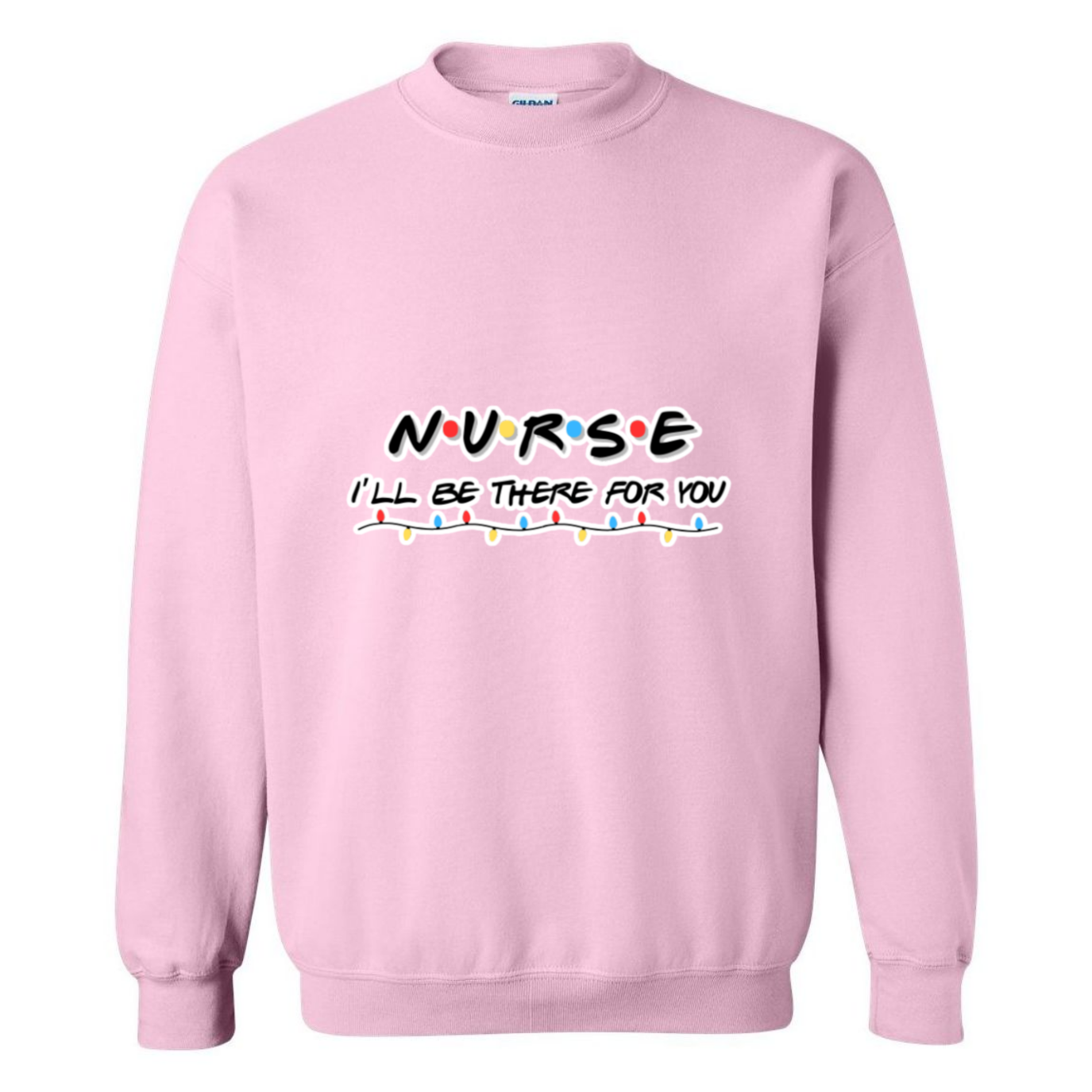 I'll Be There For You Crewneck Sweatshirt