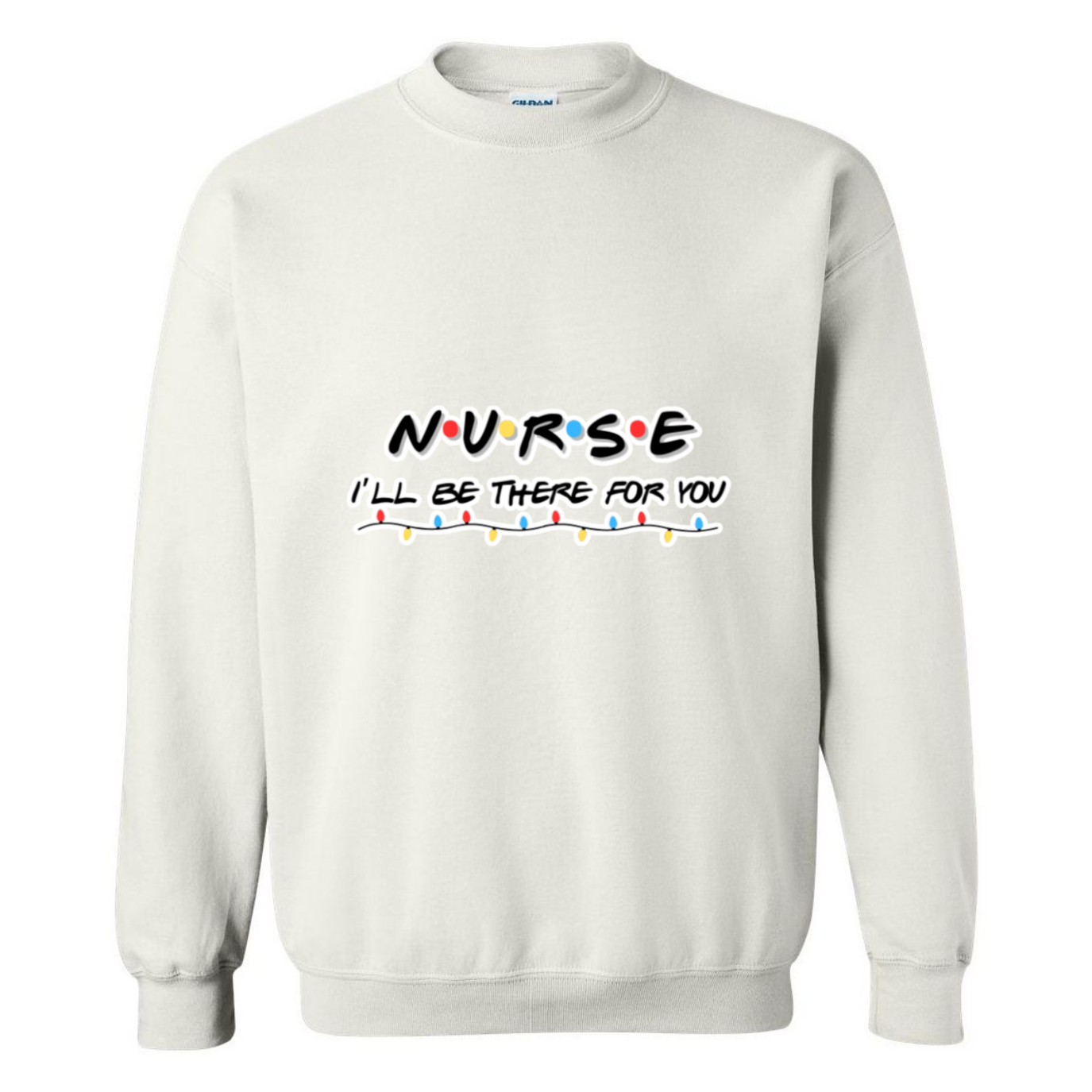 I'll Be There For You Crewneck Sweatshirt