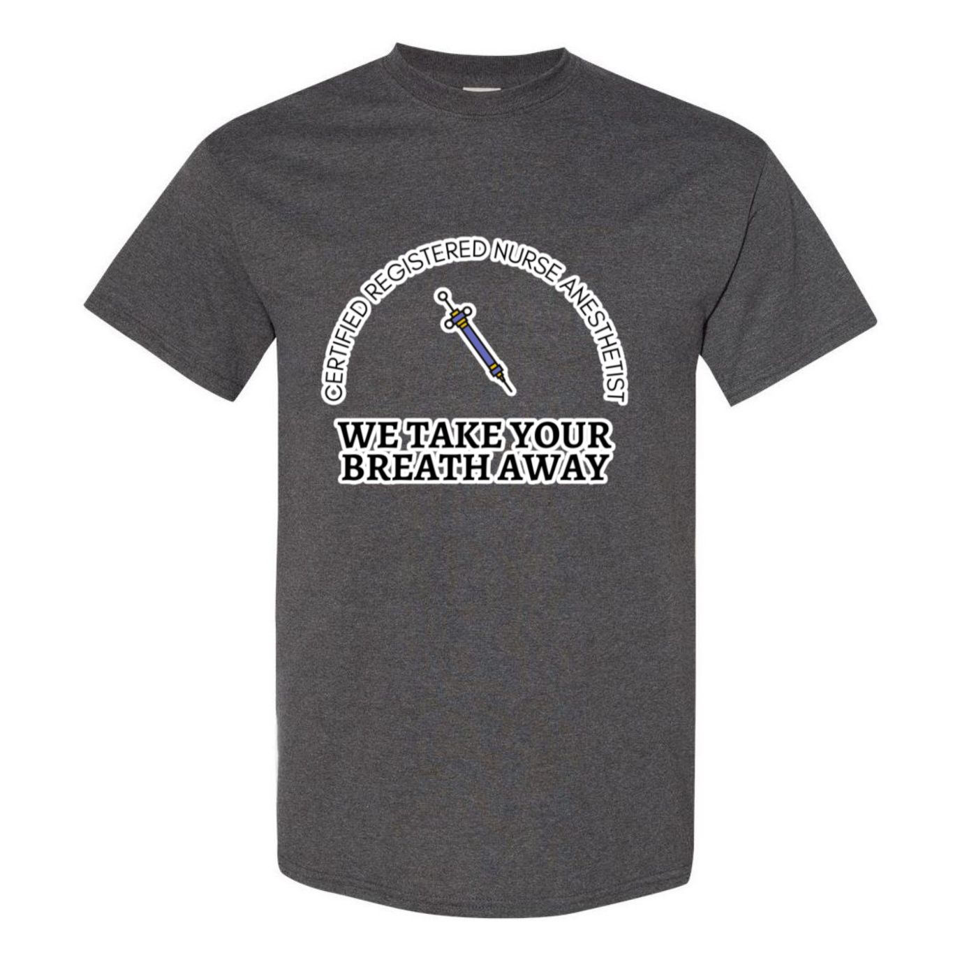 We Take Your Breath Away T-Shirt