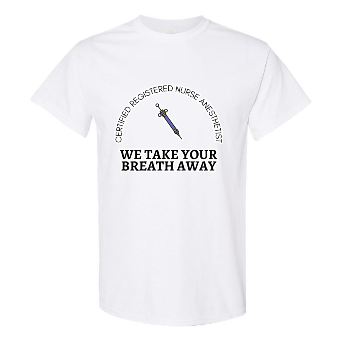 We Take Your Breath Away T-Shirt