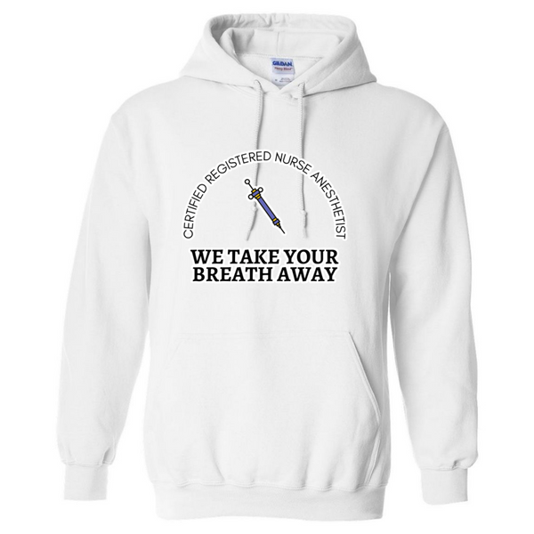 We Take Your Breath Away Hooded Sweatshirt