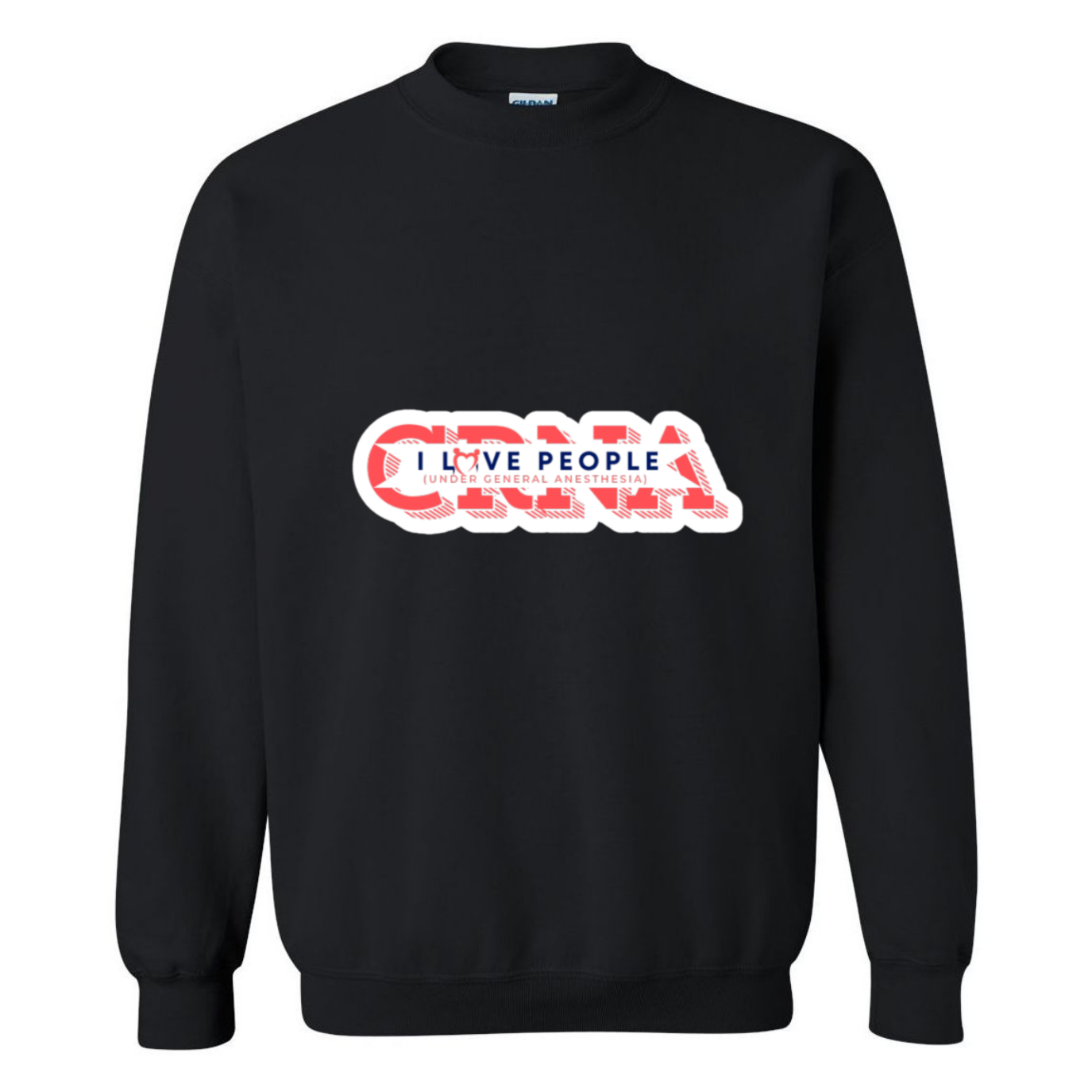 Love People Under General Anesthesia Crewneck Sweatshirt