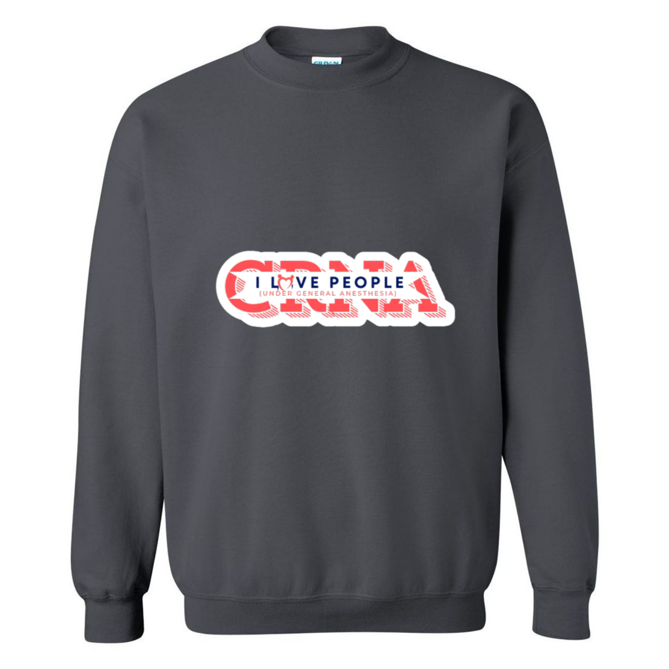 Love People Under General Anesthesia Crewneck Sweatshirt