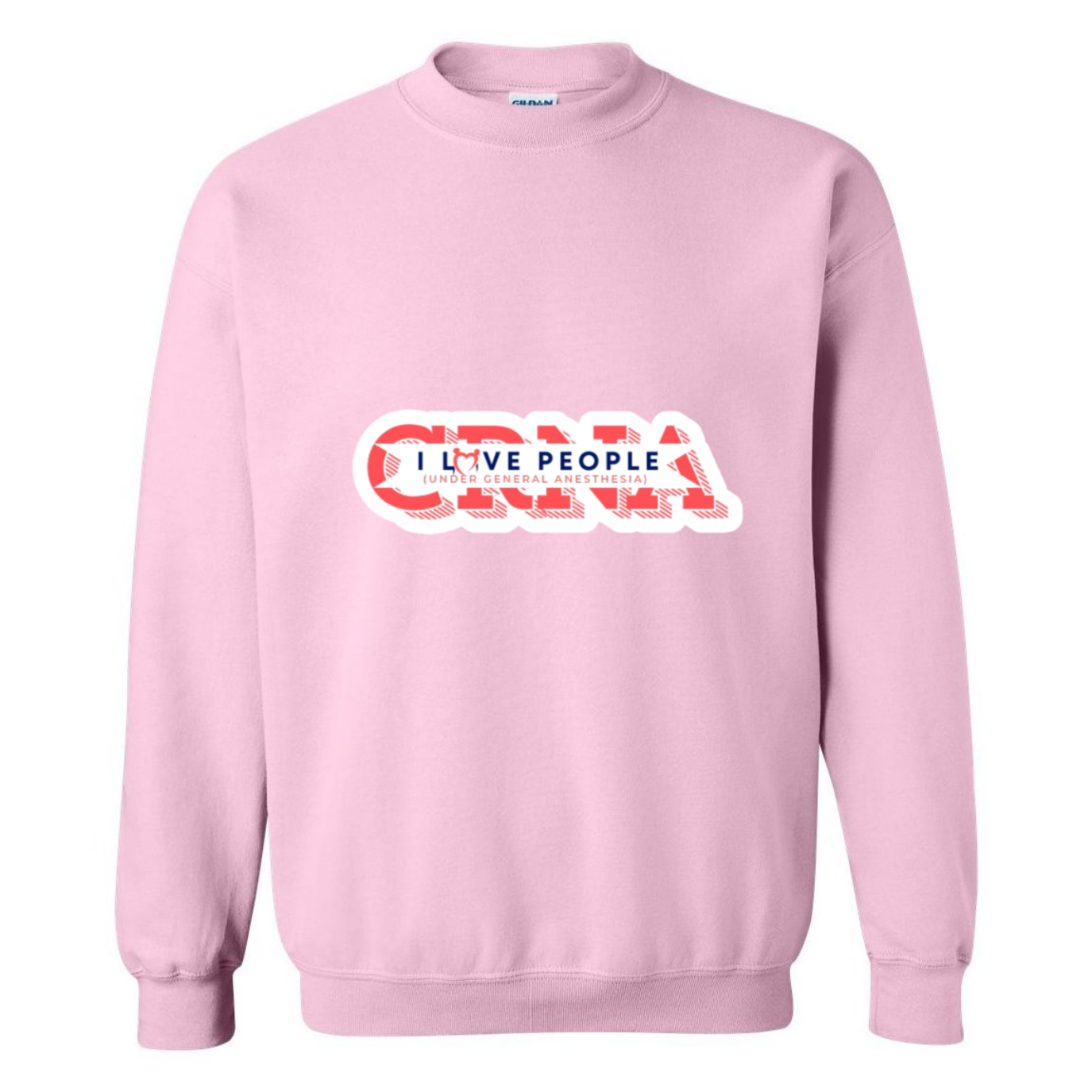 Love People Under General Anesthesia Crewneck Sweatshirt