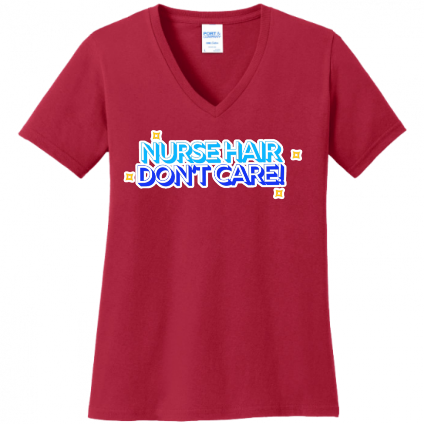 Nurse Hair Don't Care Women's Shirt