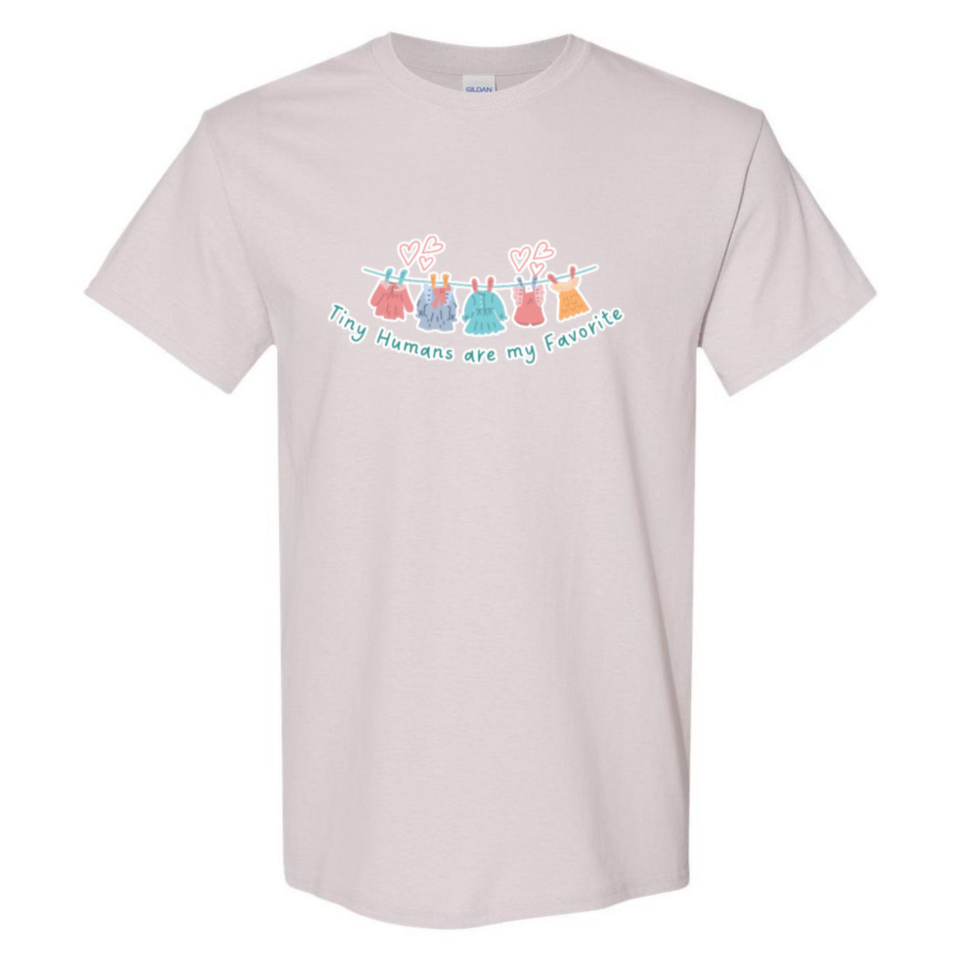 Tiny Humans Are My Favorite T-Shirt