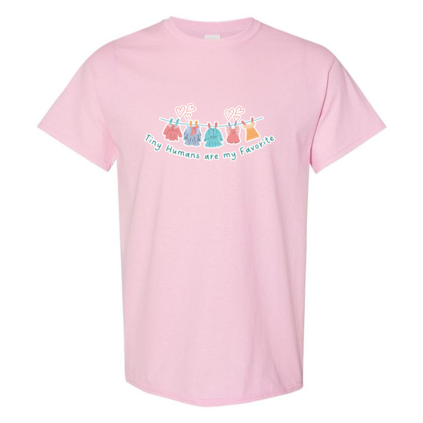 Tiny Humans Are My Favorite T-Shirt