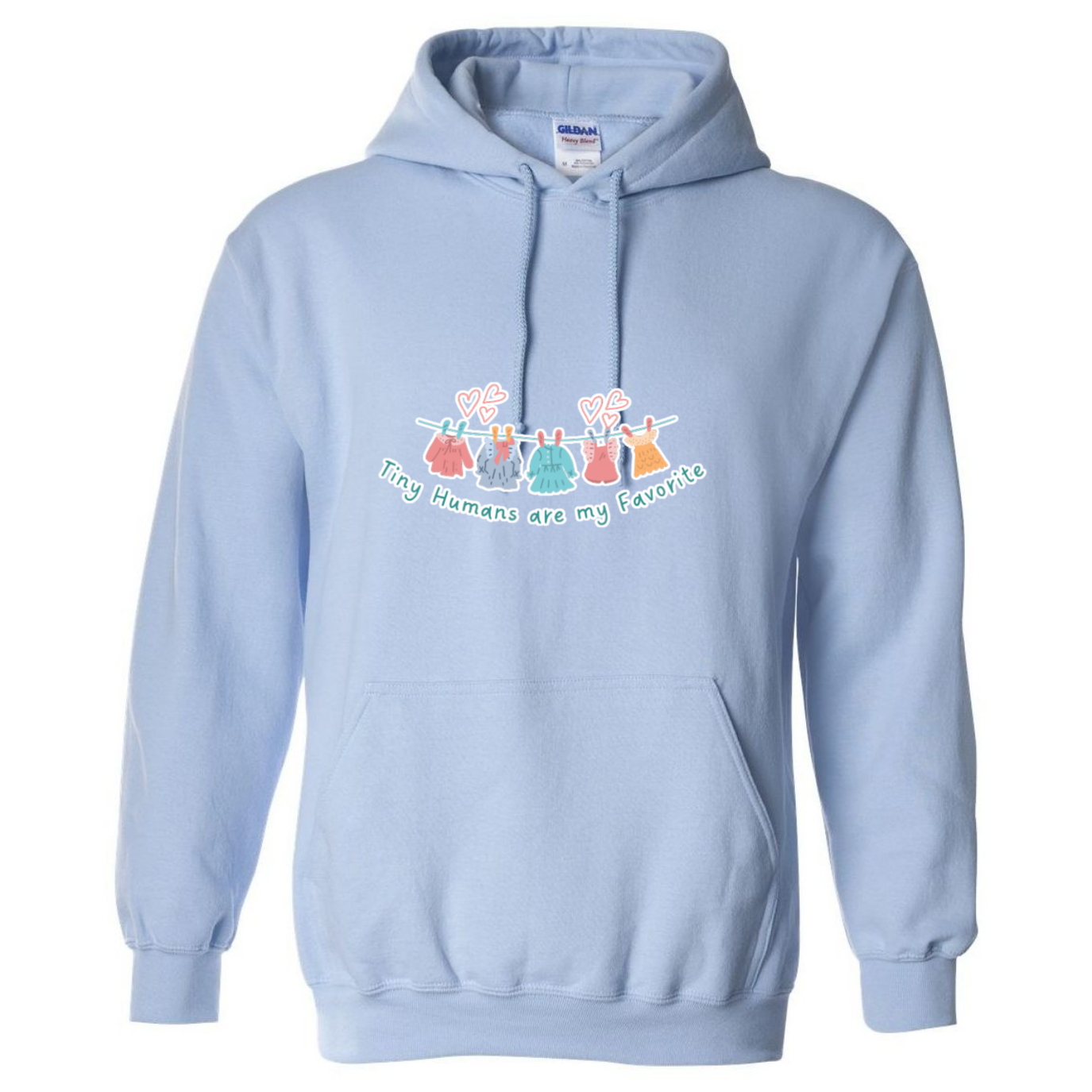 Tiny Humans Are My Favorite Hooded Sweatshirt