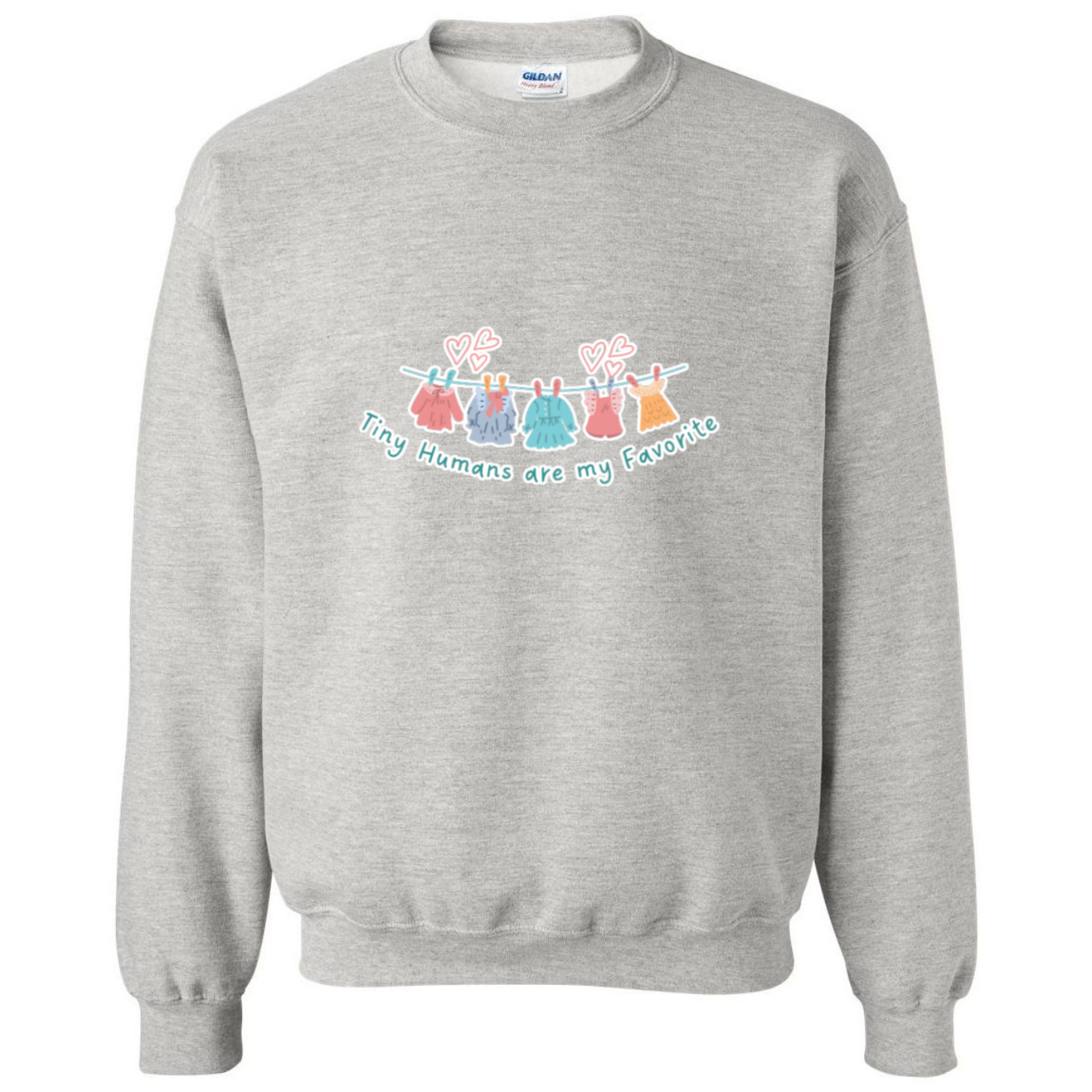 Tiny Humans Are My Favorite Crewneck Sweatshirt