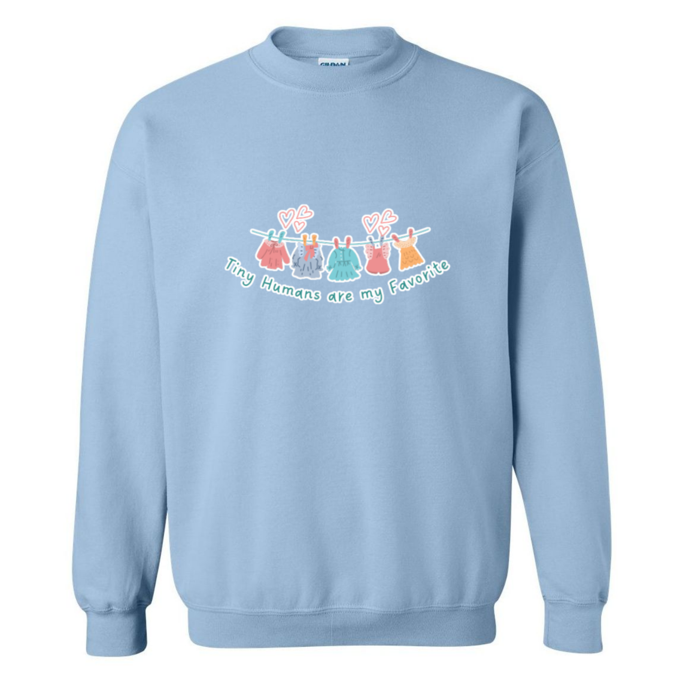 Tiny Humans Are My Favorite Crewneck Sweatshirt