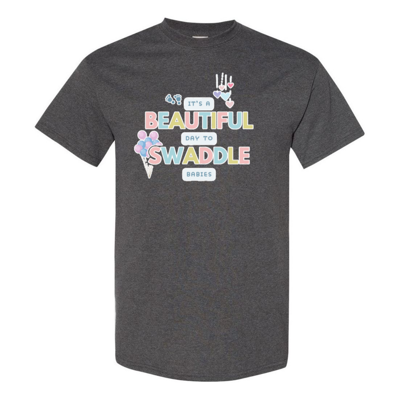 Beautiful Day to Swaddle Babies T-Shirt