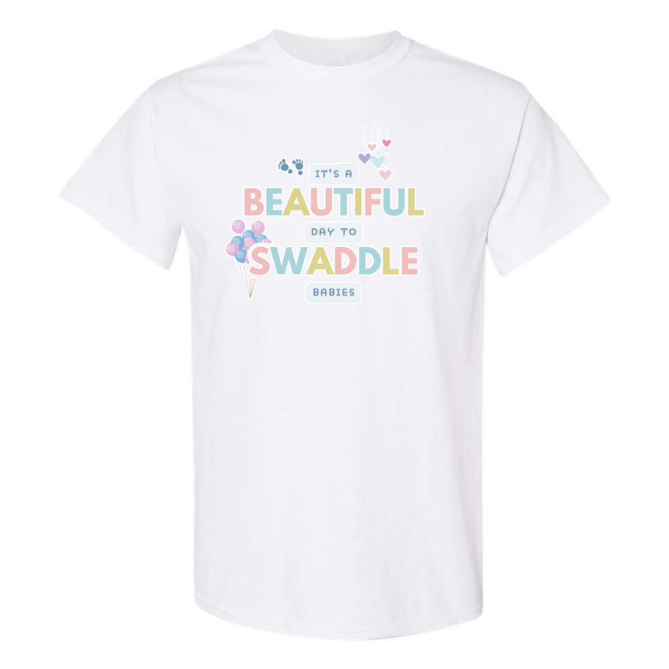 Beautiful Day to Swaddle Babies T-Shirt