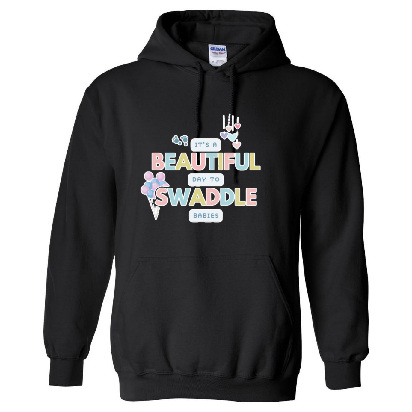 Beautiful Day to Swaddle Babies Hooded Sweatshirt