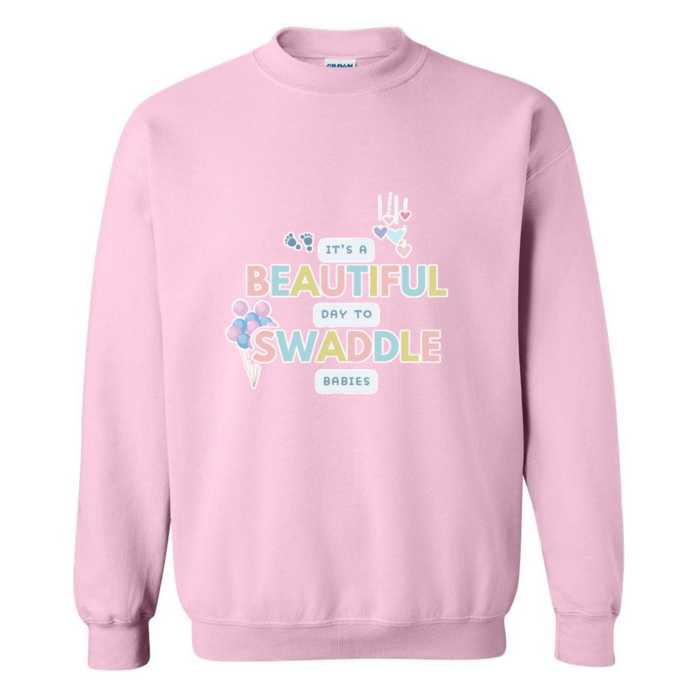 Beautiful Day to Swaddle Babies Crewneck Sweatshirt