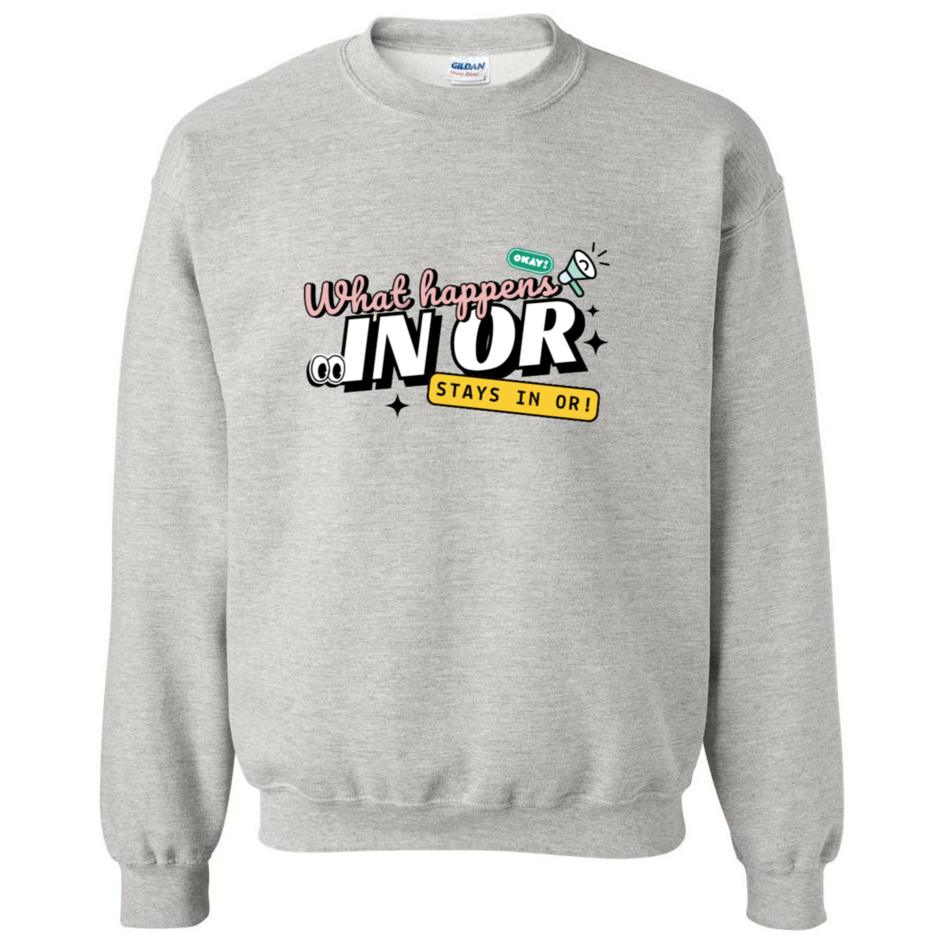 What Happens in OR, Stays in OR Crewneck Sweatshirt