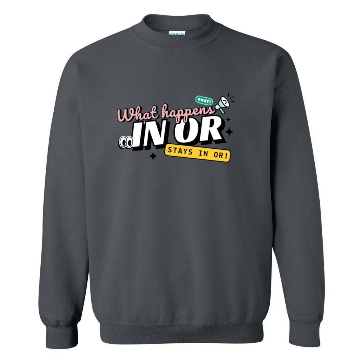 What Happens in OR, Stays in OR Crewneck Sweatshirt
