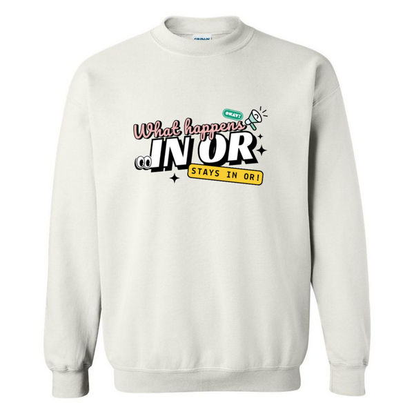 What Happens in OR, Stays in OR Crewneck Sweatshirt