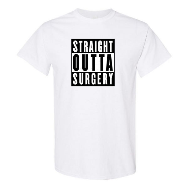 Straight Outta Surgery T-Shirt