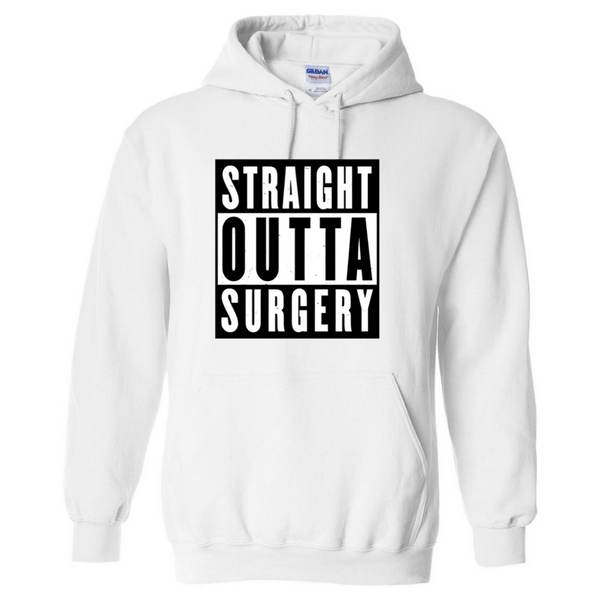 Straight Outta Surgery Hooded Sweatshirt