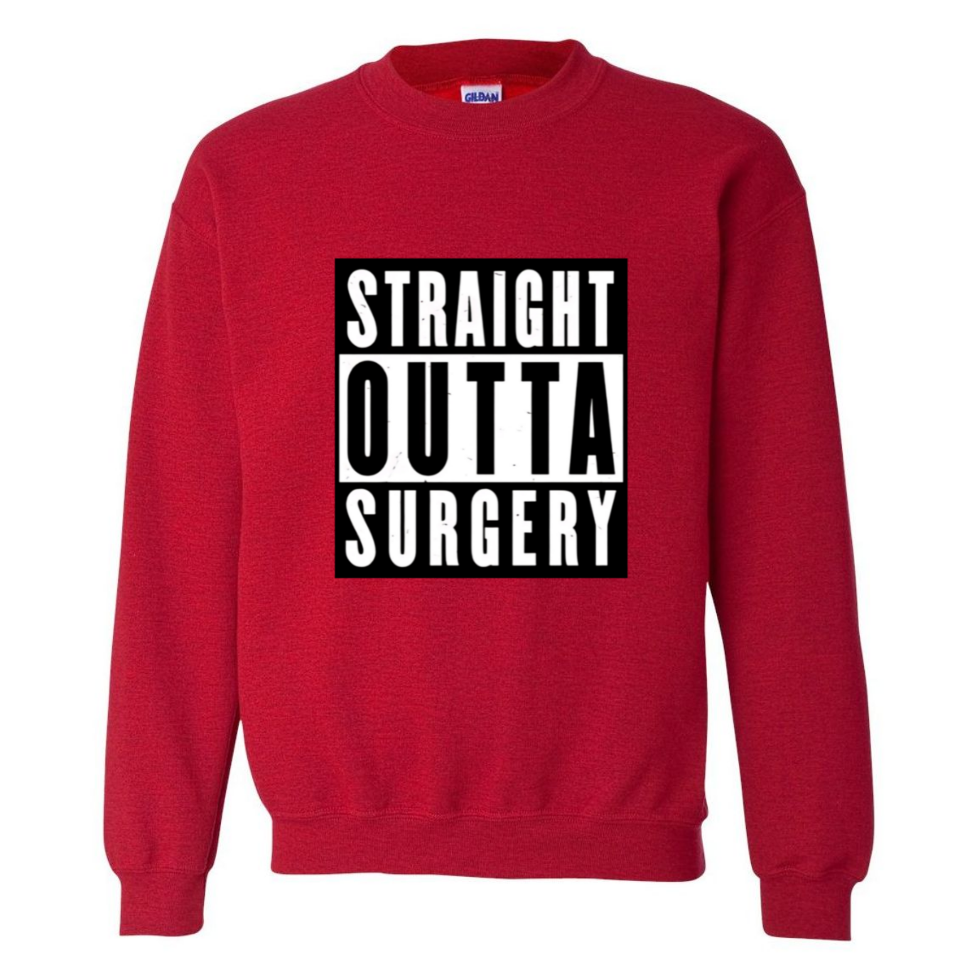 Straight Outta Surgery Crewneck Sweatshirt