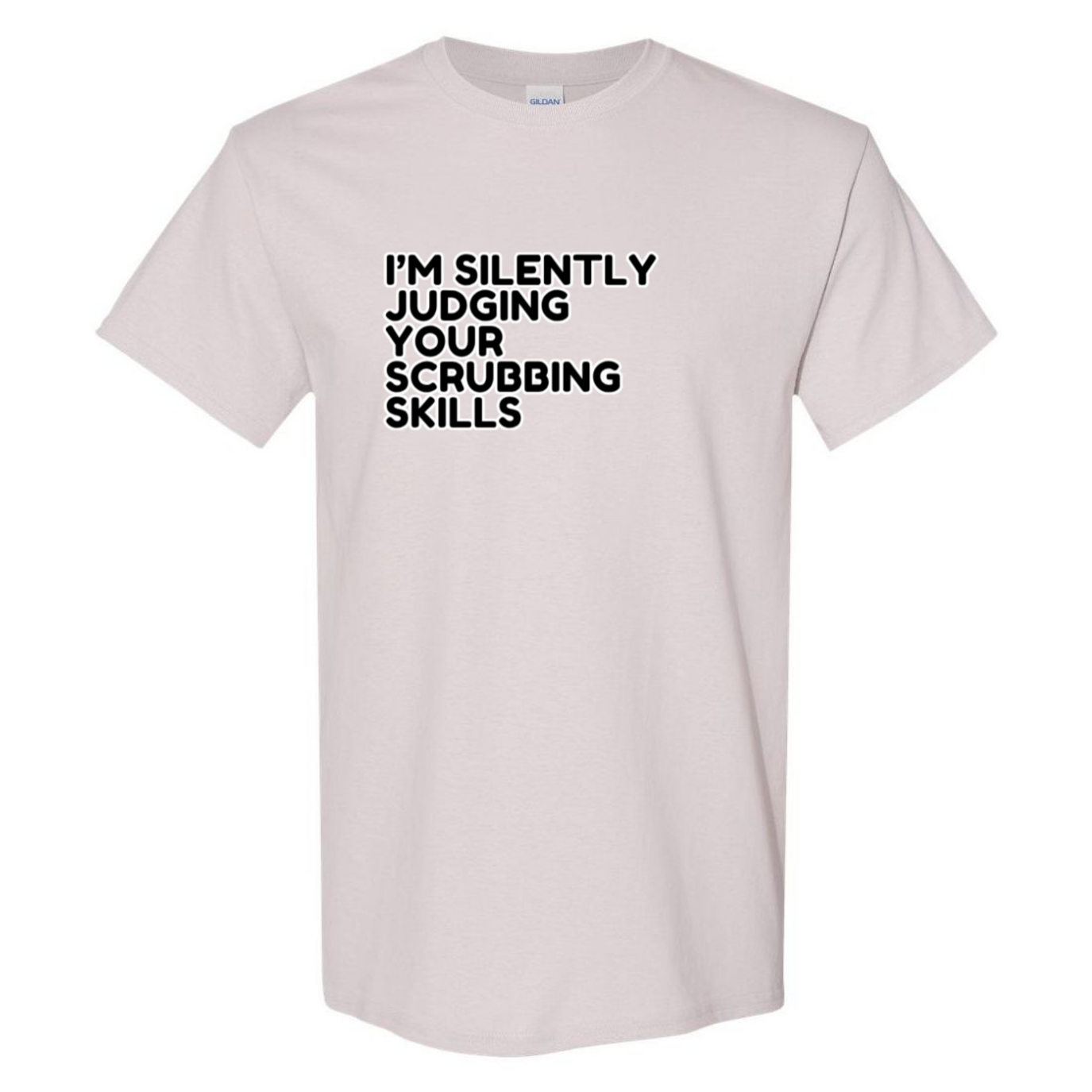 Judging Your Scrubbing Skills T-Shirt