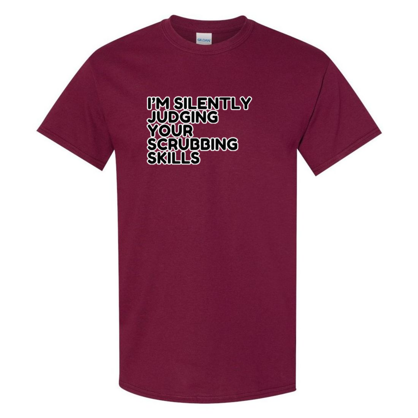 Judging Your Scrubbing Skills T-Shirt