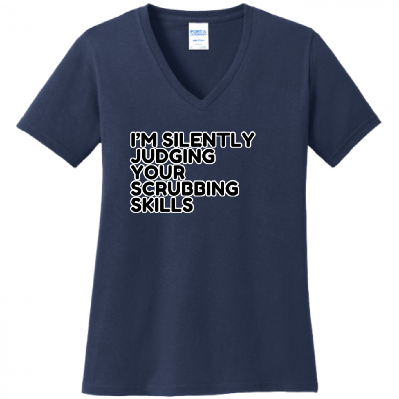 Judging Your Scrubbing Skills Women's Shirt