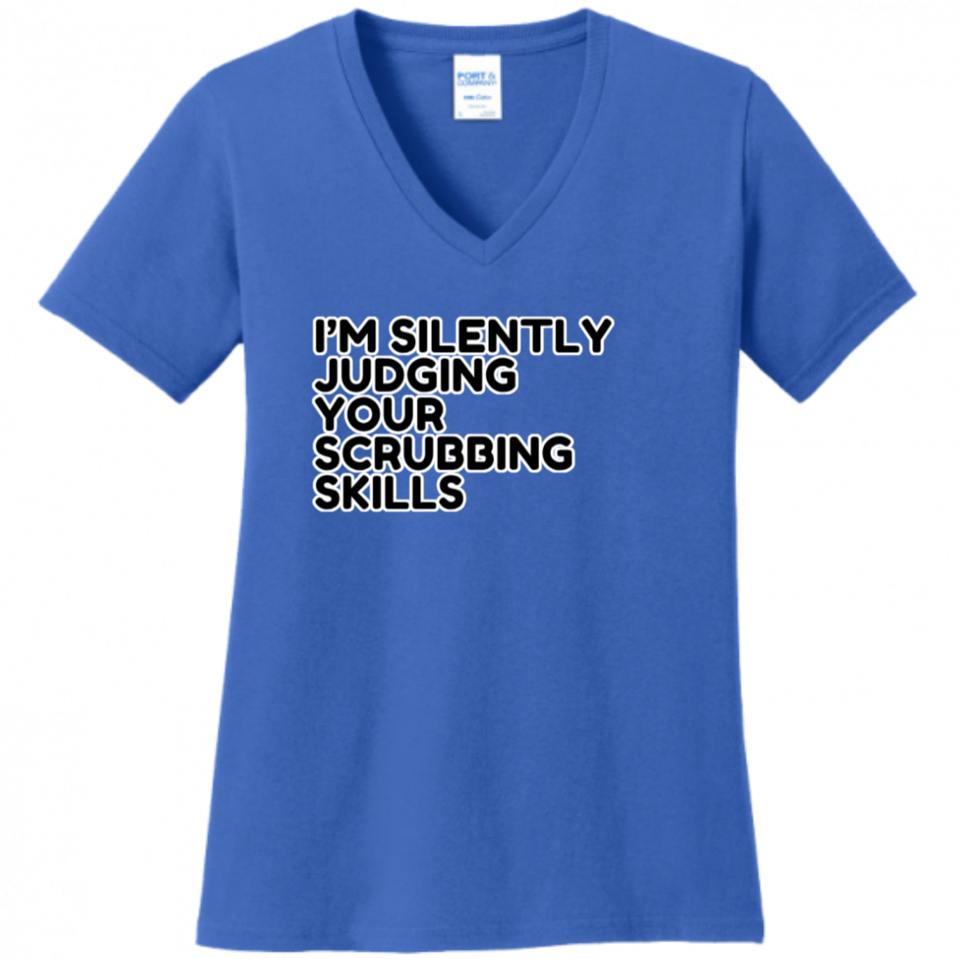Judging Your Scrubbing Skills Women's Shirt