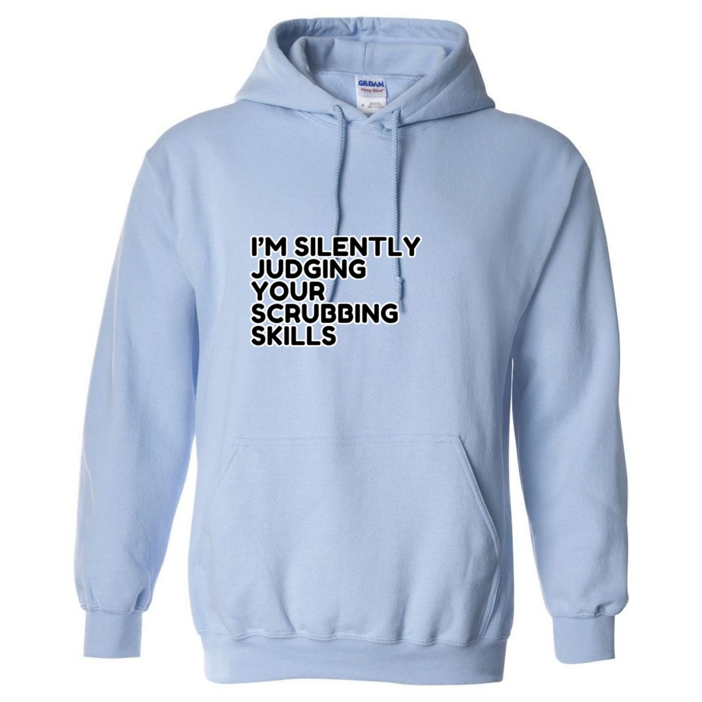 Judging Your Scrubbing Skills Hooded Sweatshirt