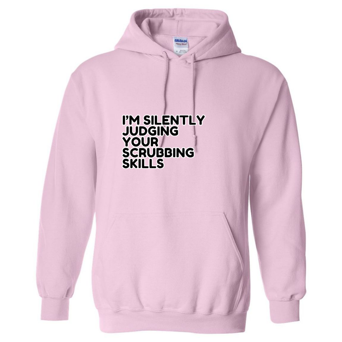 Judging Your Scrubbing Skills Hooded Sweatshirt